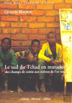 Bertrand.pt - Le Sud Du Tchad En Mutation
