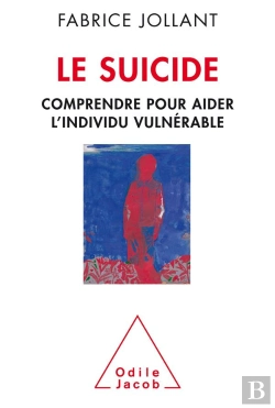 Bertrand.pt - Le Suicide ; Comprendre Et Aider L'Individu Vulnérable