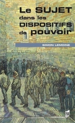 Bertrand.pt - Le Sujet Dans Les Dispositifs De Pouvoir