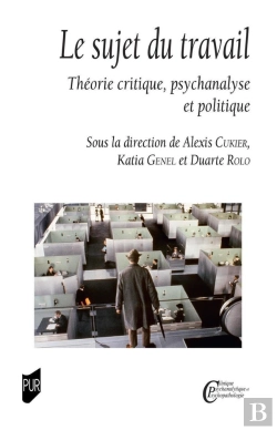 Bertrand.pt - Le Sujet Du Travail : Théorie Critique, Psychanalyse Et Politique