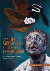 Le Sujet Face Au Réel, Et Dans La Transmission