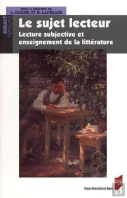Bertrand.pt - Le Sujet Lecteur ; Lecture Subjective Et Enseignement De La Littérature