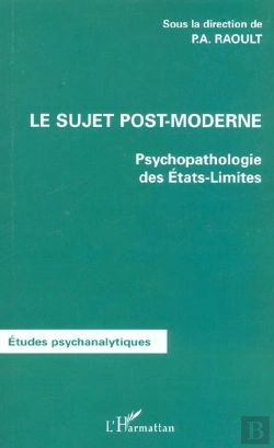 Bertrand.pt - Le Sujet Post-Moderne ; Psychopathologie Des Etats-Limites