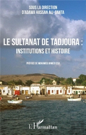 Le Sultanat De Tadjoura : Institutions Et Histoire