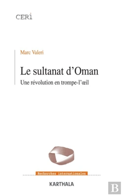 Bertrand.pt - Le Sultanat D'Oman - Une Révolution En Trompe-L'Œil