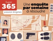 Le Super 365 Une Enquête Par Semaine À Résoudre