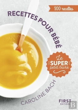 Bertrand.pt - Le Super Petit Livre - Recettes Pour Bebe