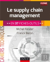 Le Supply Chain Management ; En 37 Fiches-Outils