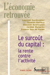 Le Surcoût Du Capital : La Rente Contre L''Activité