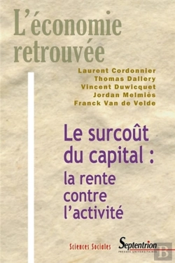 Bertrand.pt - Le Surcoût Du Capital : La Rente Contre L''Activité