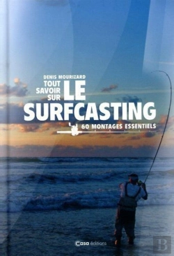 Bertrand.pt - Le Surfcasting ; 60 Montages Essentiels