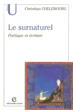 Bertrand.pt - Le Surnaturel ; Poétique Et Écriture