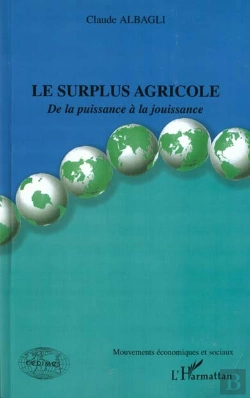 Bertrand.pt - Le Surplus Agricole ; De La Puissance A La Jouissance