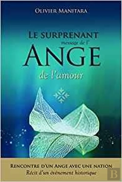 Bertrand.pt - Le Surprenant Message De L'Ange De L'Amour ; Rencontre Entre Un Ange Et Une Nation