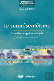 Le Surprésentéisme ; Travailler Malgré La Maladie