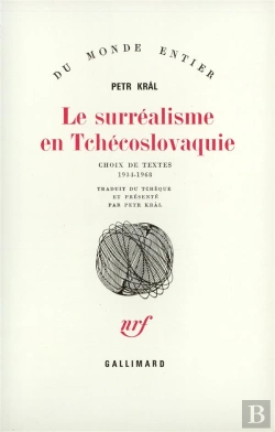 Bertrand.pt - Le Surrealisme En Tchecoslovaquie (Choix De Textes (1934-1968))