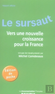 Le Sursaut ; Vers Une Nouvelle Croissance Pour La France