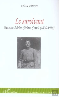 Bertrand.pt - Le Survivant ; Baseure Adrien Jerome Cornil (1896-1918)