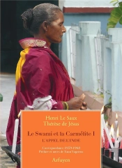 Le Swami Et La Carmélite Tome 1 : L'Appel De L'Inde ; Correspondance 1959-1968