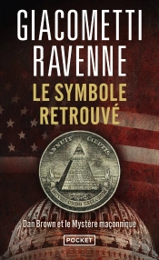 Le Symbole Retrouvé ; Dan Brown Et Le Mystère Maçonnique