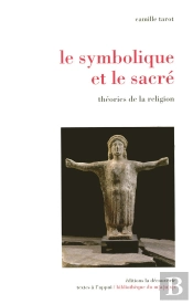 Le Symbolique Et Le Sacré Théories De La Religion