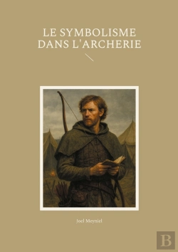 Bertrand.pt - Le Symbolisme Dans L'Archerie