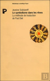 Le Symbolisme Dans Les Rêves ; La Méthode De Traduction De Paul Diel