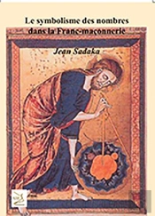 Le Symbolisme Des Nombres Dans La Franc-Maconnerie (Reedition)