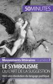 Le Symbolisme Ou L'Art De La Suggestion : Vers Une Révolution Du Langage Poétique