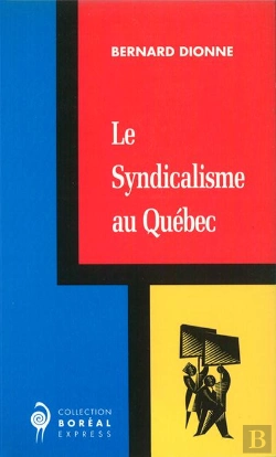 Bertrand.pt - Le Syndicalisme Au Québec