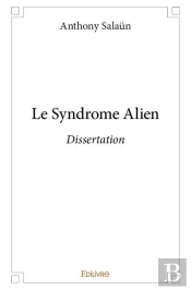 Le Syndrome Alien - Dissertation
