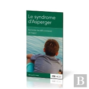 Le Syndrome D'Asperger : Surmonter Les Défis Et Trouver De L'Espoir