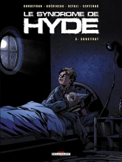 Le Syndrôme De Hyde Tome 3 ; Substrat