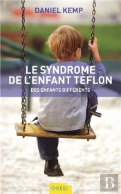 Le Syndrome De L'Enfant Teflon