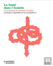 Le Syndrome De L'Intestin Irritable - Comment Les Identifier Et Les Combattre