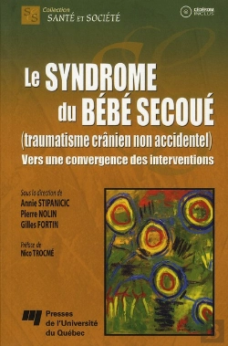 Bertrand.pt - Le Syndrome Du Bébé Secoué (Traumatisme Crânien Non Accidentel) ; Vers Une Convergence Des Interventions