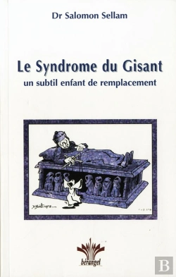 Bertrand.pt - Le Syndrome Du Gisant; Un Subtil Enfant De Remplacement