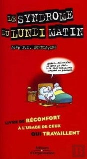 Le Syndrome Du Lundi Matin