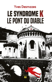 Le Syndrome K : Le Pont Du Diable
