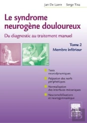 Le Syndrome Neurogene Douloureux ; Du Diagnostic Au Traitement Manuel T.2