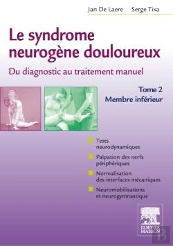 Bertrand.pt - Le Syndrome Neurogene Douloureux ; Du Diagnostic Au Traitement Manuel T.2