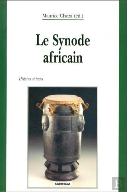 Bertrand.pt - Le Synode Africain ; Histoire Et Textes