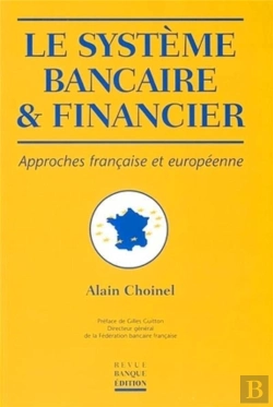 Bertrand.pt - Le Système Bancaire Et Financier : Approches Française Et Européenne