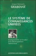 Le Système De Connaissances Unifiées ; Enseignements Sur Le Salut Et Le Développement Harmonieux