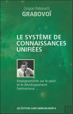 Bertrand.pt - Le Système De Connaissances Unifiées ; Enseignements Sur Le Salut Et Le Développement Harmonieux