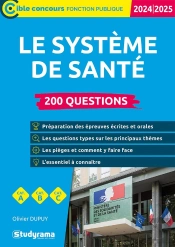 Le Système De Santé : 200 Questions ; Catégories A, B Et C (Édition 2024/2025)