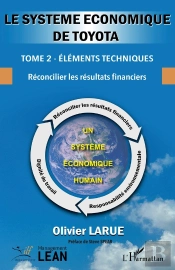 Le Système Économique De Toyota. : Tome 2 - Éléments Techniques - Réconcilier Les Résultats Financiers