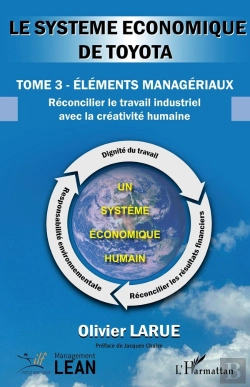 Bertrand.pt - Le Système Économique De Toyota : Tome 3 Éléments Managériaux Réconcilier Le Travail Industriel  Avec La Créativité Humaine