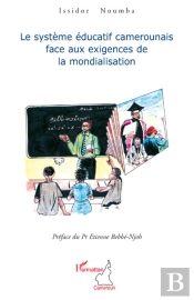 Le Système Éducatif Camerounais Face Aux Exigences De La Mondialisation