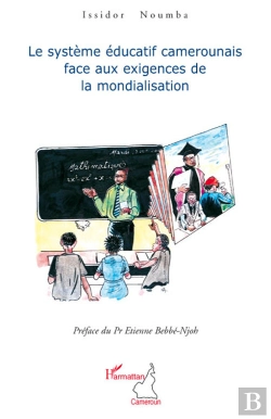 Bertrand.pt - Le Système Éducatif Camerounais Face Aux Exigences De La Mondialisation